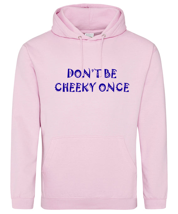 Belfast Girls Don't Be Cheeky Hoodie